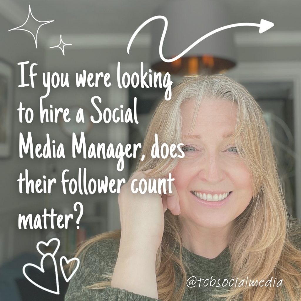 A picture of a woman, TCB Social Media, with the words: If you were looking to hire a social media manager, does their follower count matter?